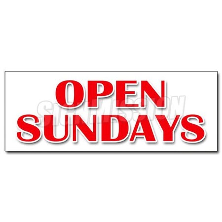 Signmission OPEN SUNDAYS DECAL sticker open weekends hours of operation schedule, D-48 Open Sundays D-48 Open Sundays